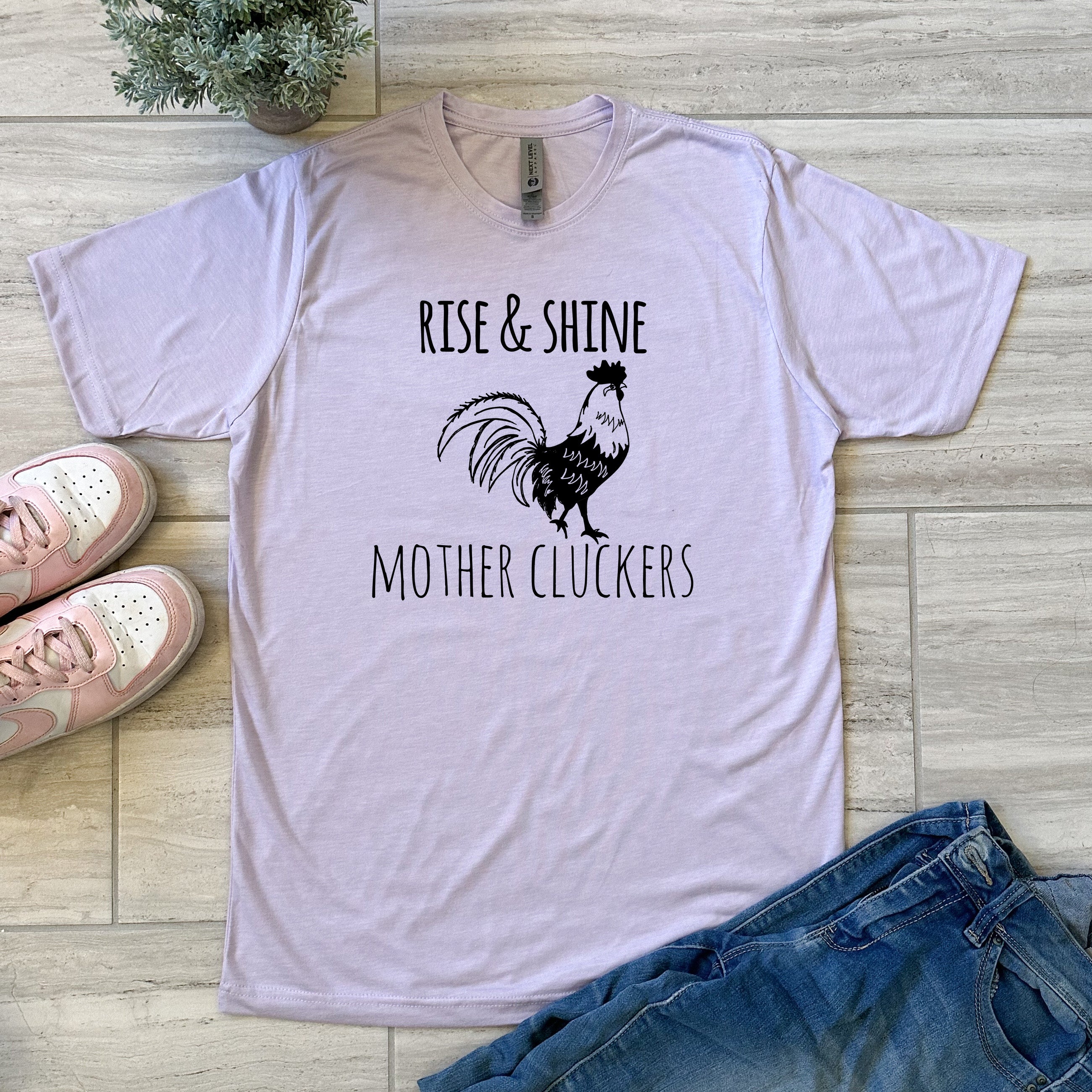 Rise & Shine Mother Cluckers - Men's / Unisex Tee