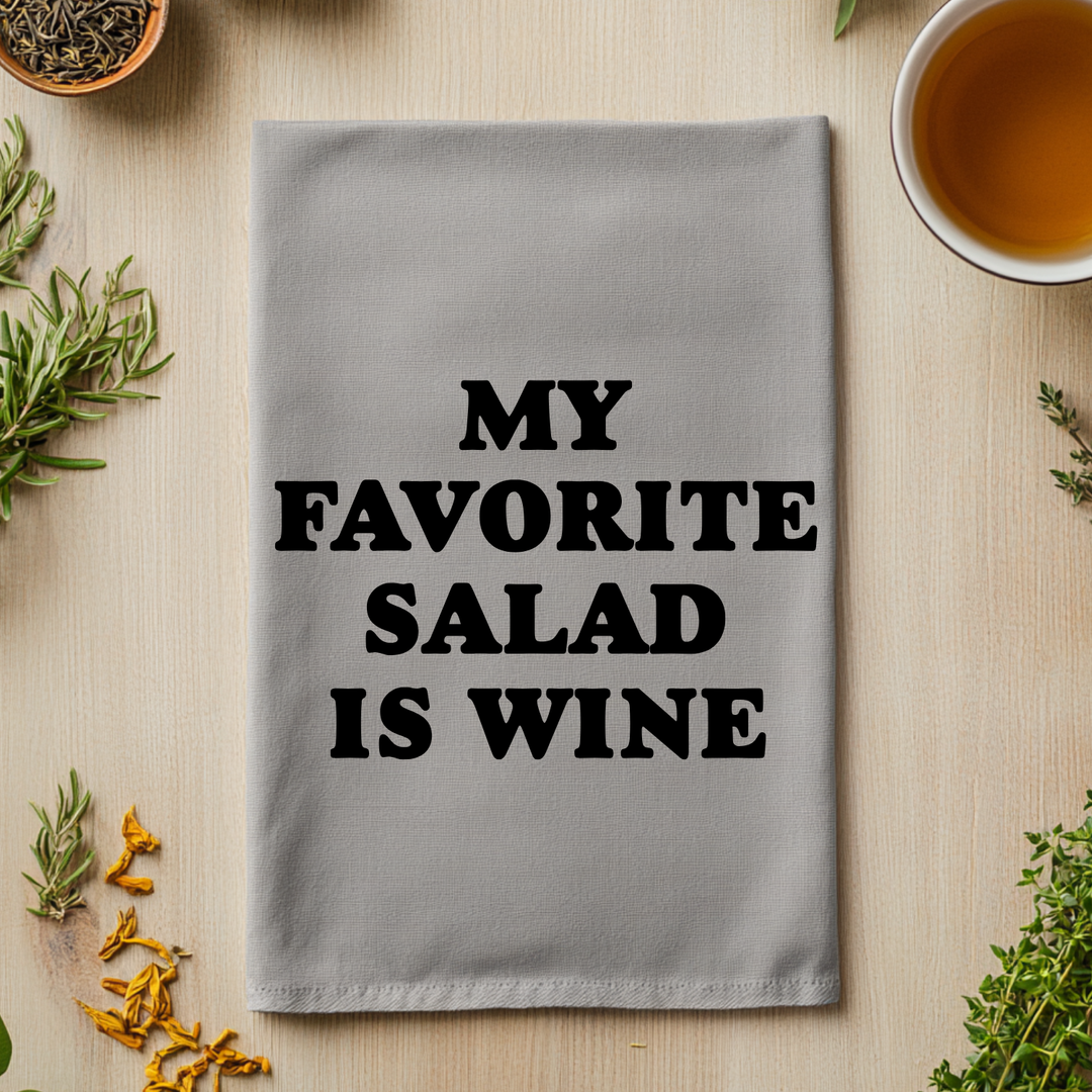 My Favorite Salad Is Wine Kitchen Towel - MoonlightMakers