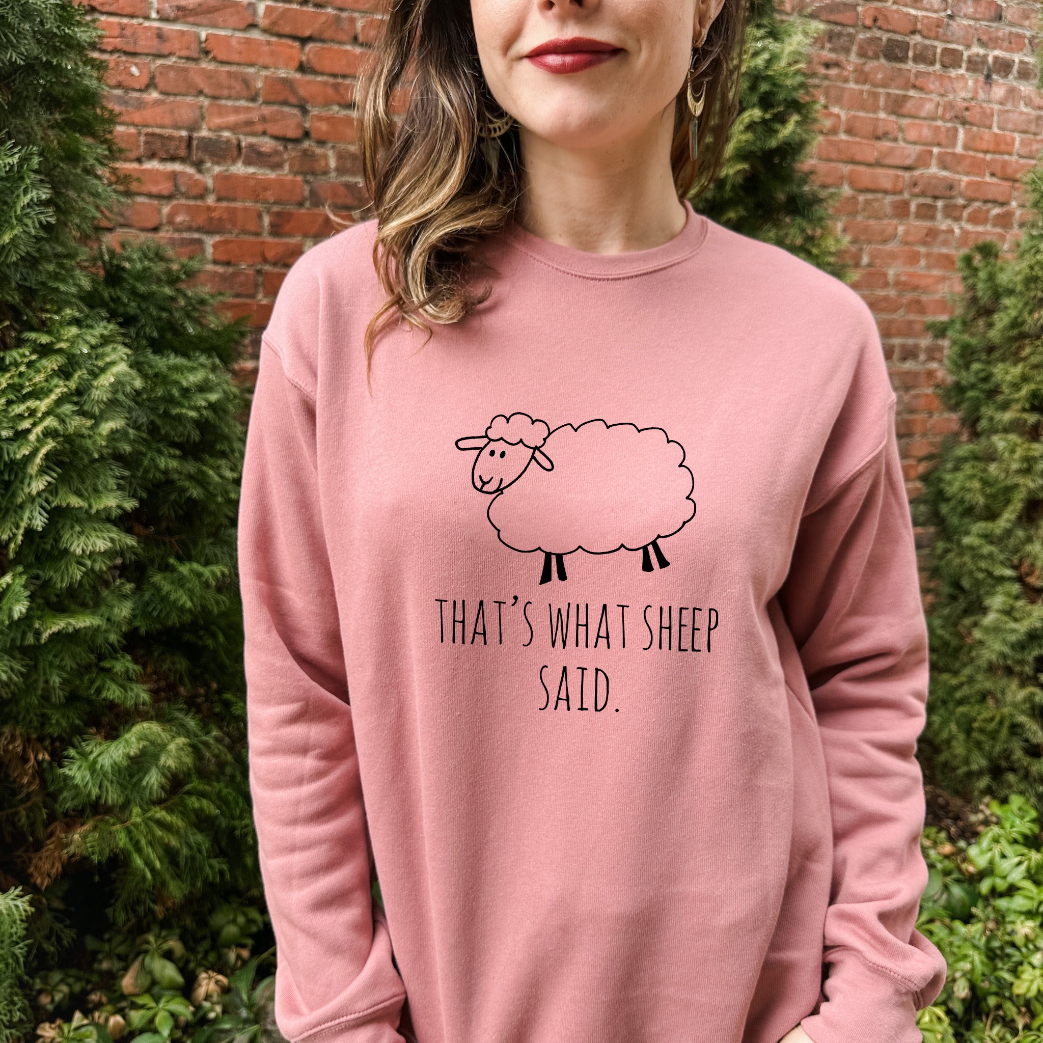 That's What Sheep Said - Unisex Sweatshirt