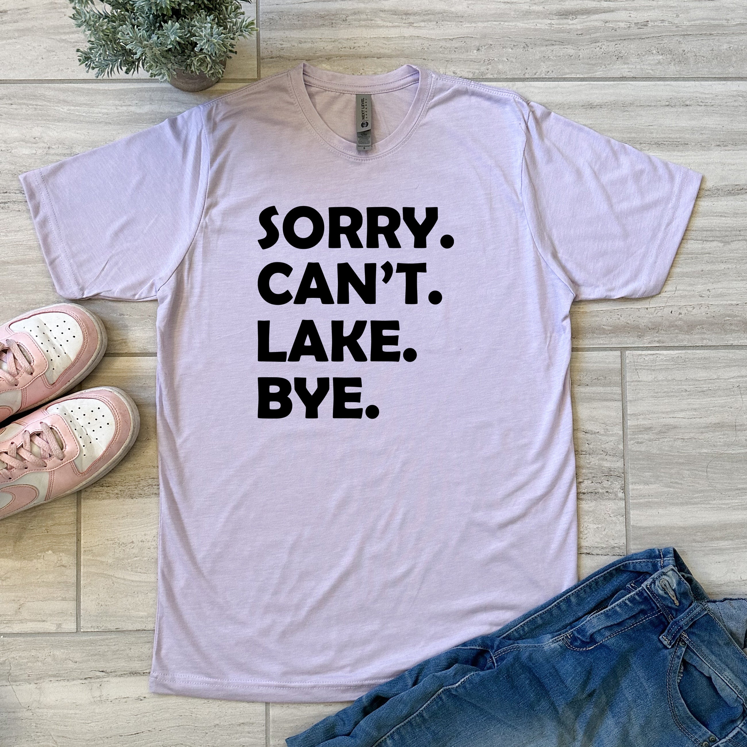 Sorry. Can't. Lake. Bye. - Men's / Unisex Tee
