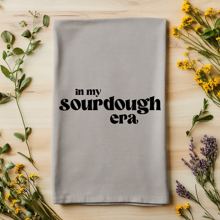 In My Sourdough Era Kitchen Towel