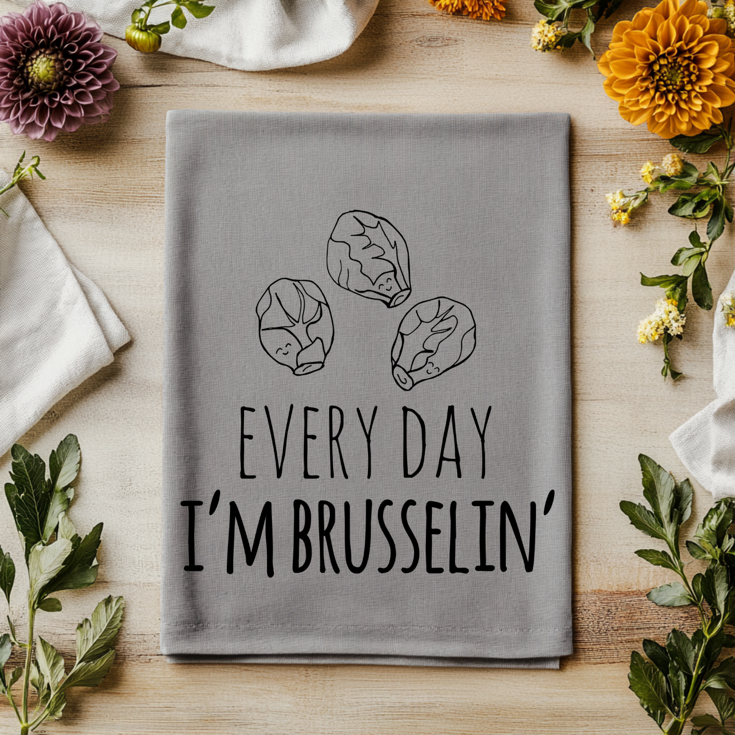 Everyday I'm Brusselin' Kitchen Towel