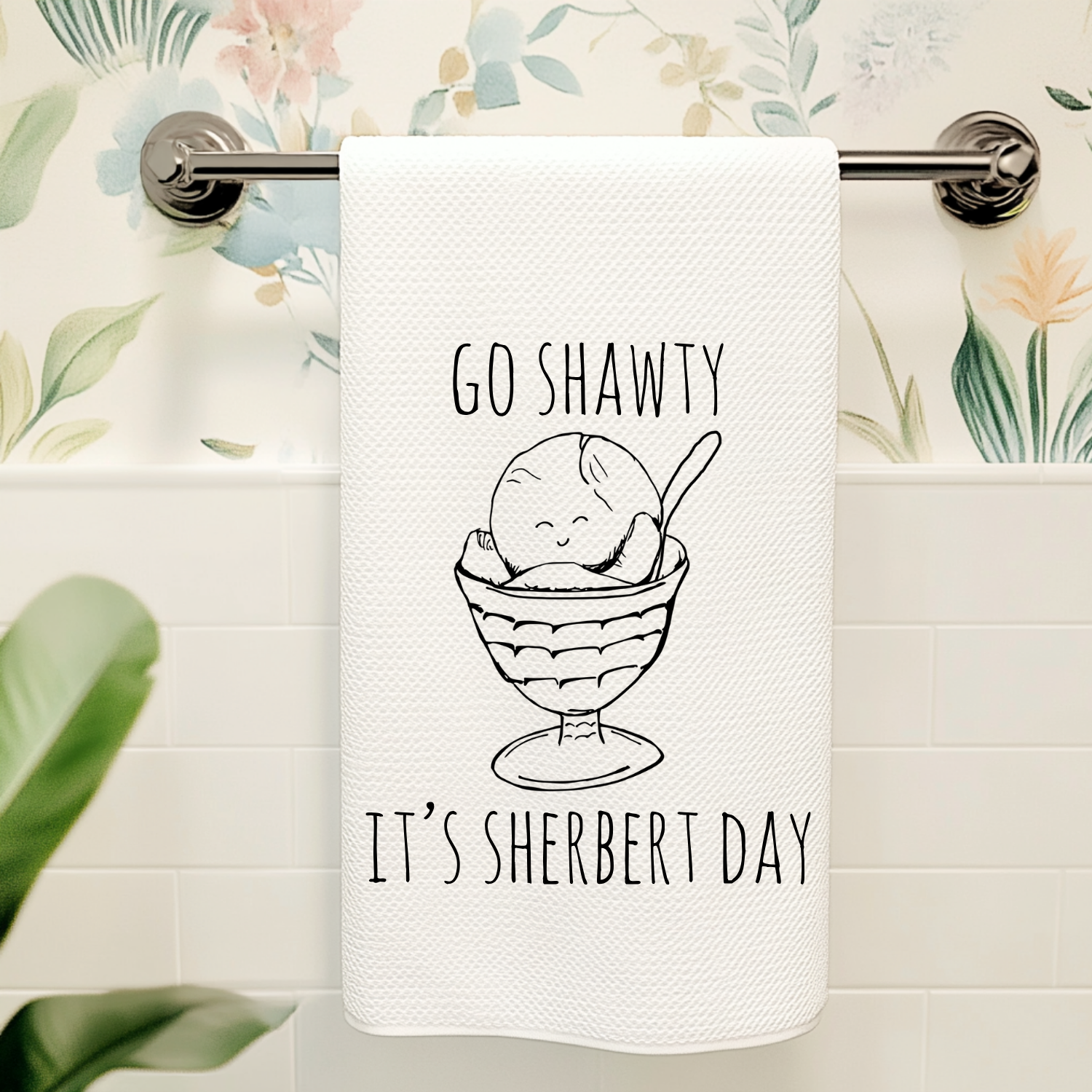 Go Shawty It&#39;s Sherbert Day Kitchen Towel