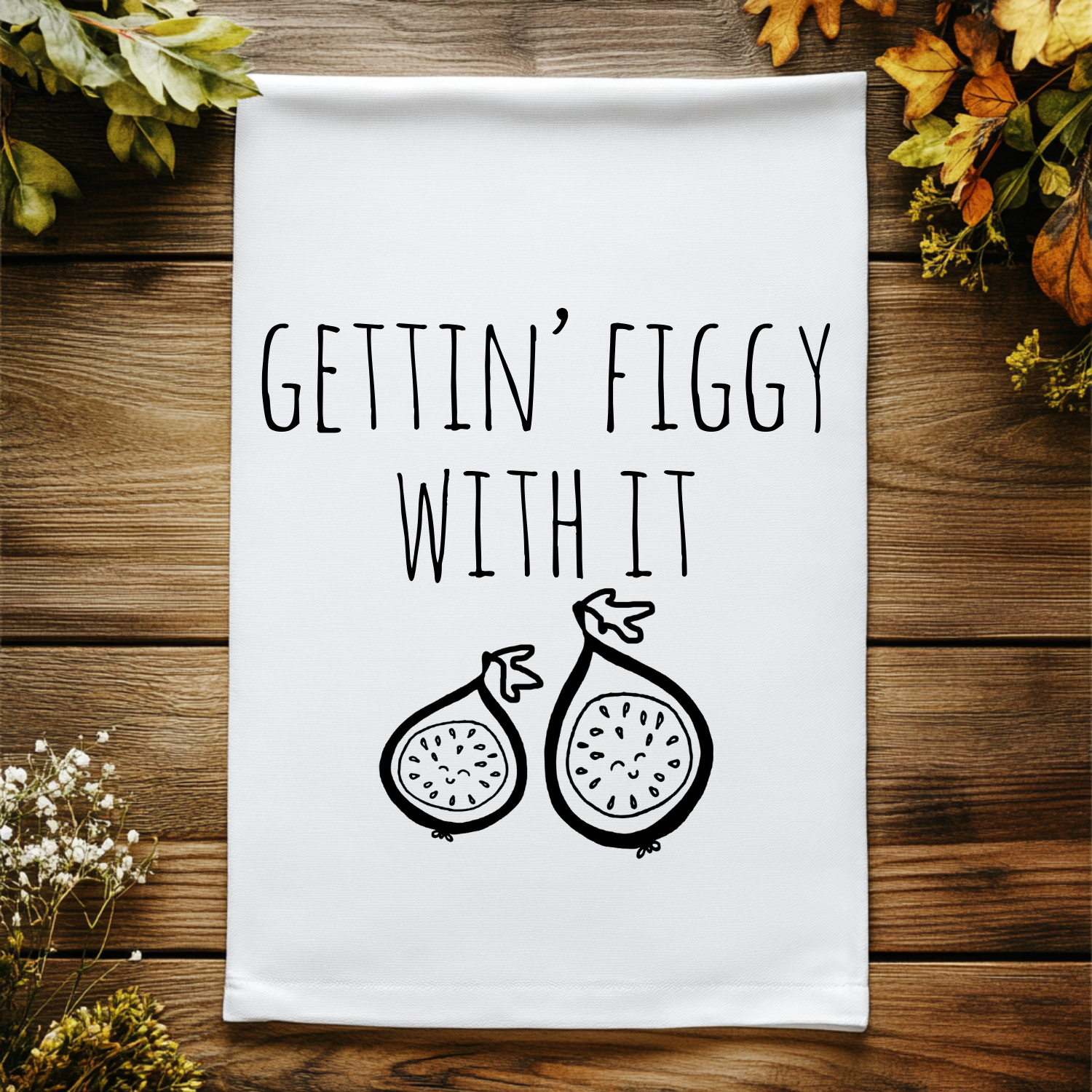 Gettin' Figgy With It Kitchen Towel