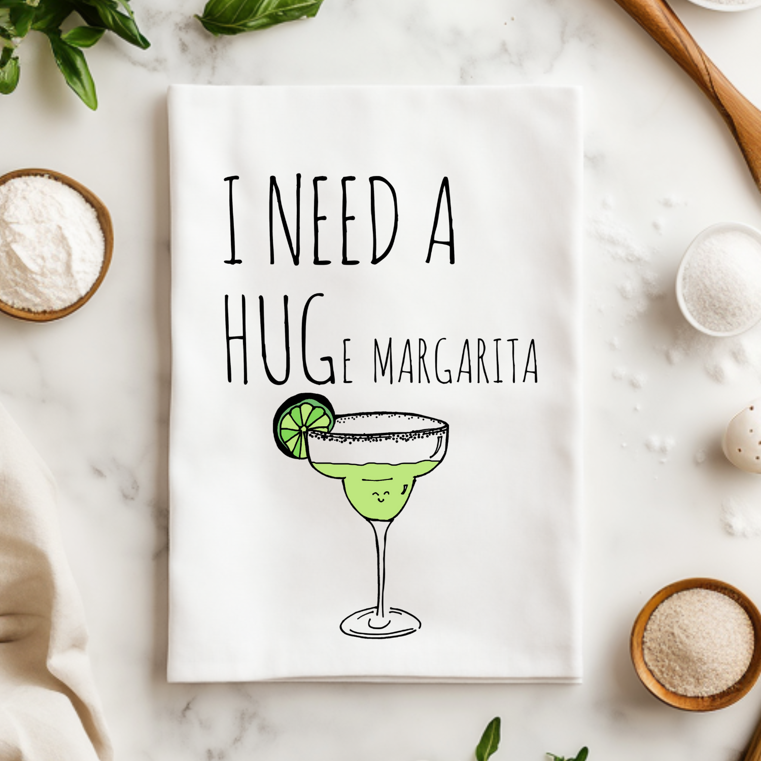 Full Color Kitchen Towel - I Need A HUGe Margarita - White