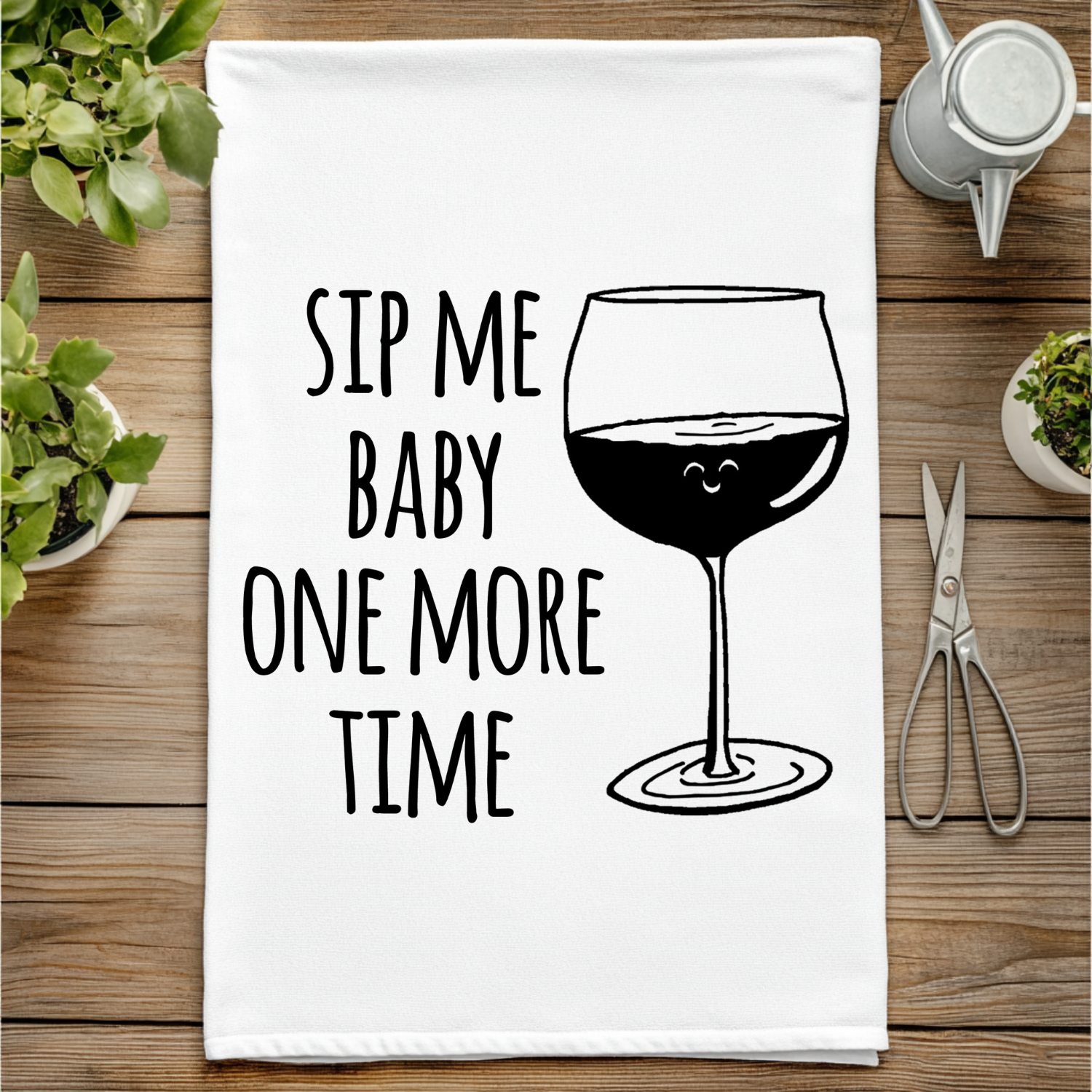 Sip Me Baby One More Time Kitchen Towel
