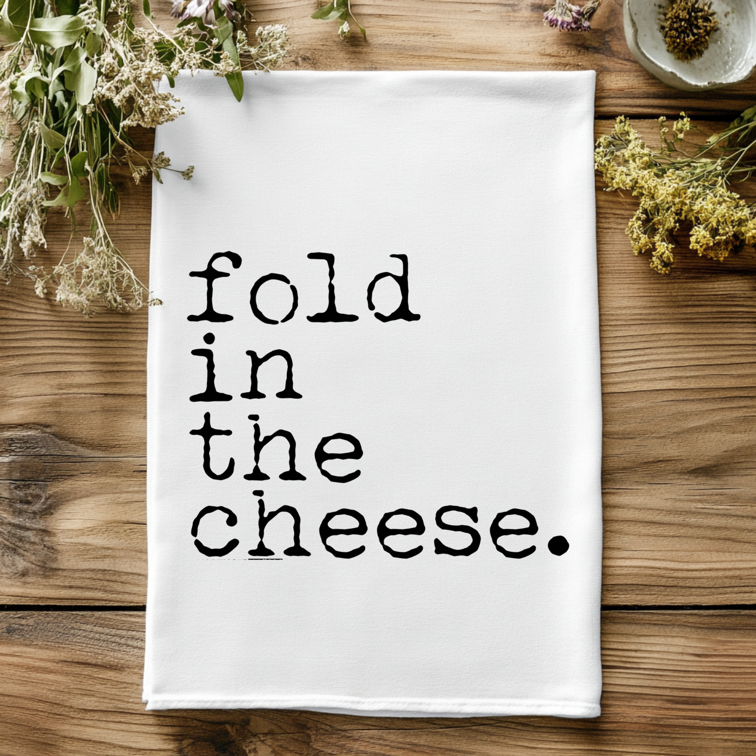 Fold In The Cheese Kitchen Towel