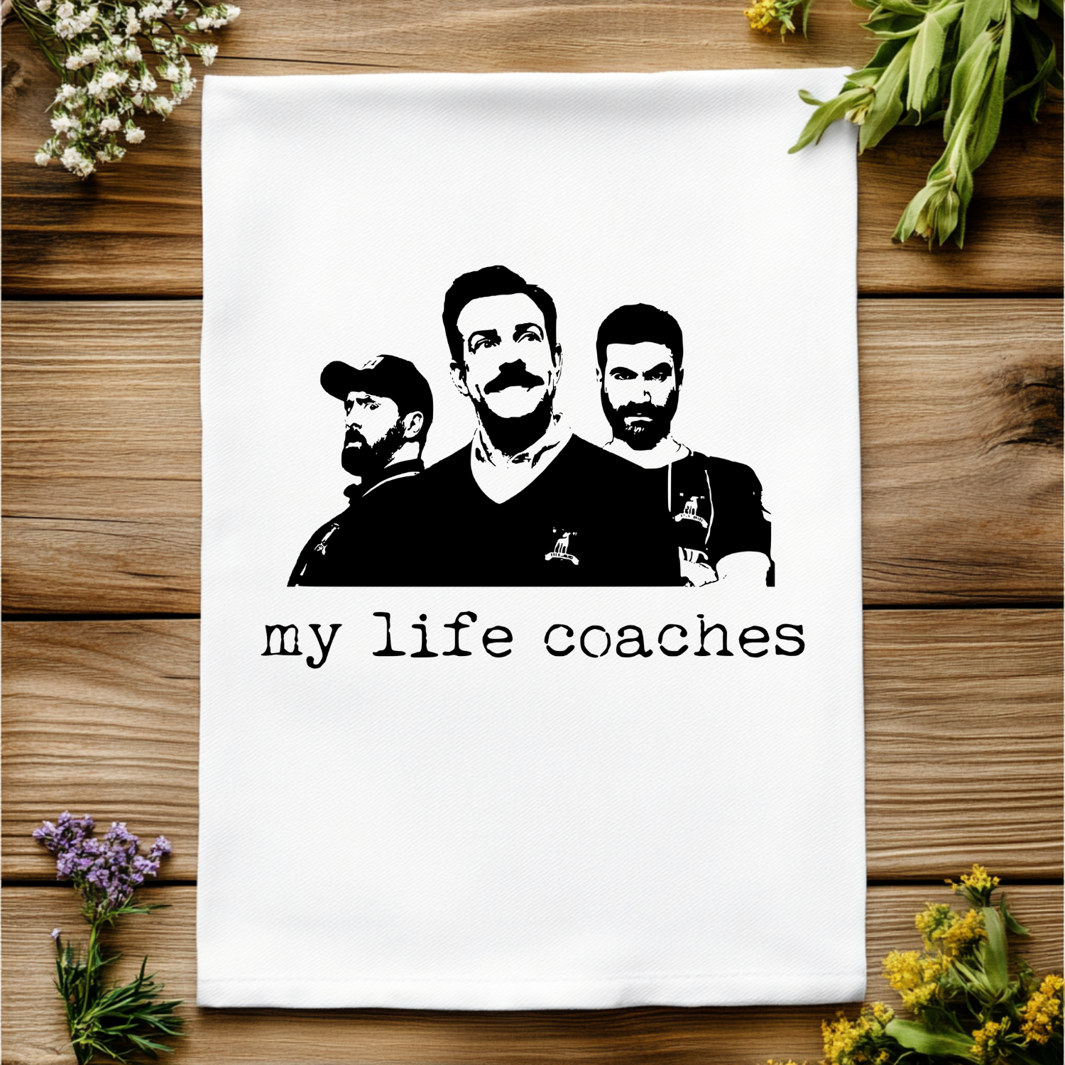 My Life Coaches (Ted Lasso) Kitchen Towel