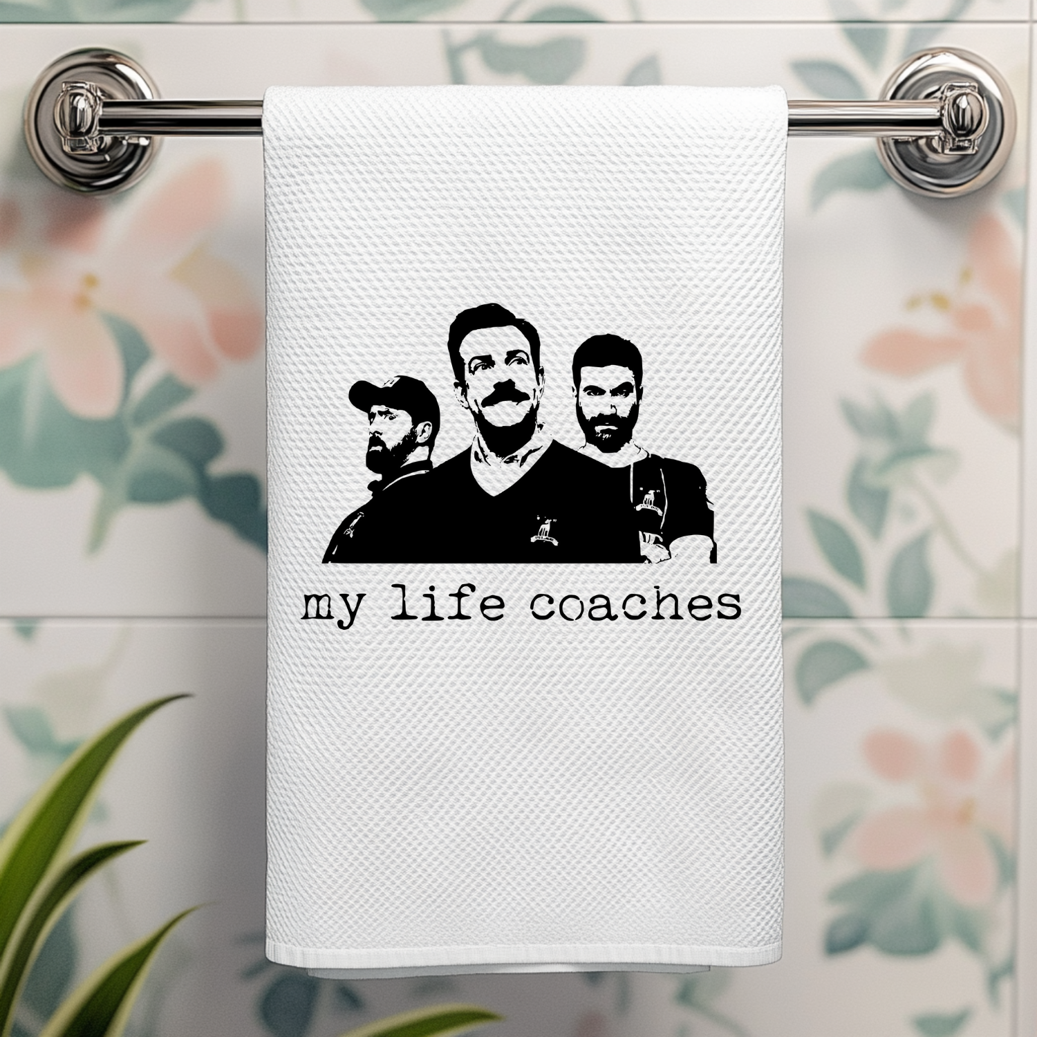 My Life Coaches (Ted Lasso) Kitchen Towel