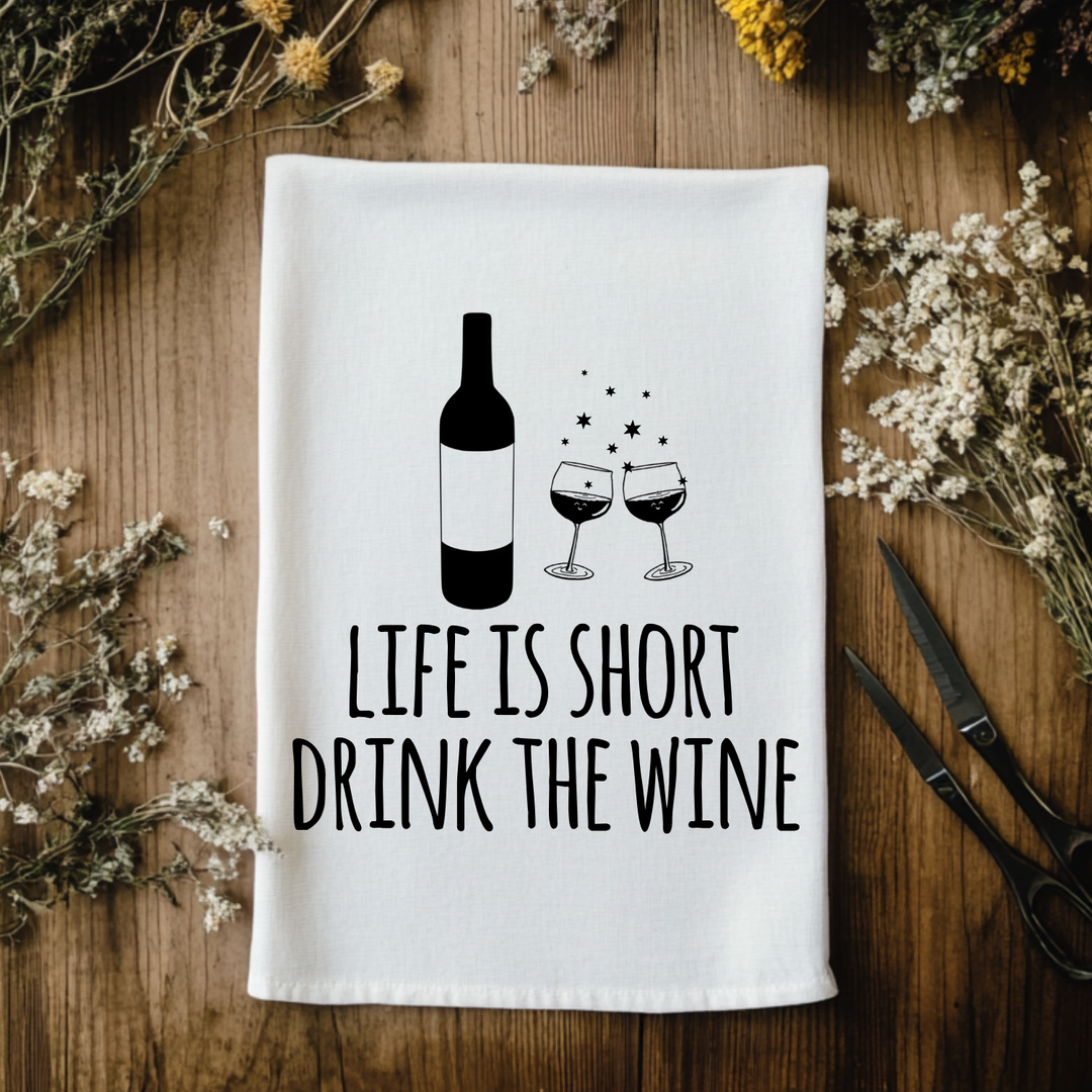 Life Is Short Drink the Wine Kitchen Towel - MoonlightMakers