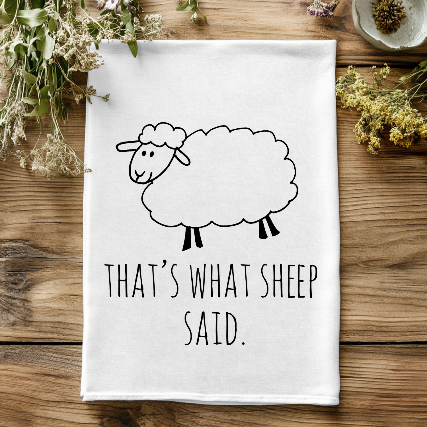 That's What Sheep Said Kitchen Towel