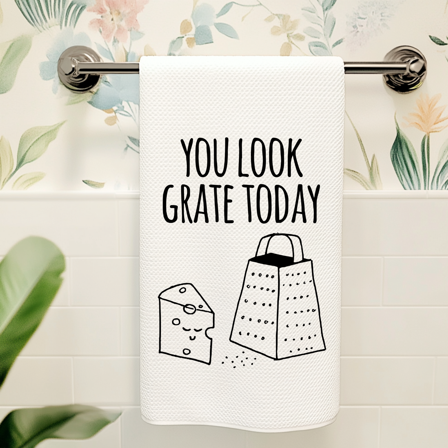 You Look Grate Today Kitchen Towel