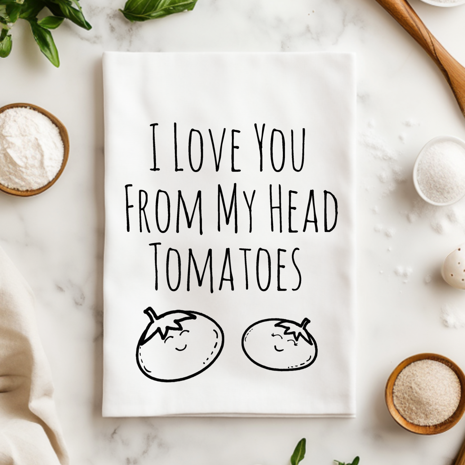 I Love You From My Head Tomatoes Kitchen Towel