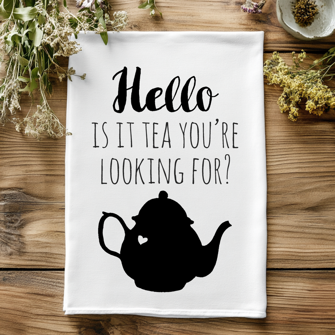 Hello Is It Tea You're Looking For? Kitchen Towel - MoonlightMakers
