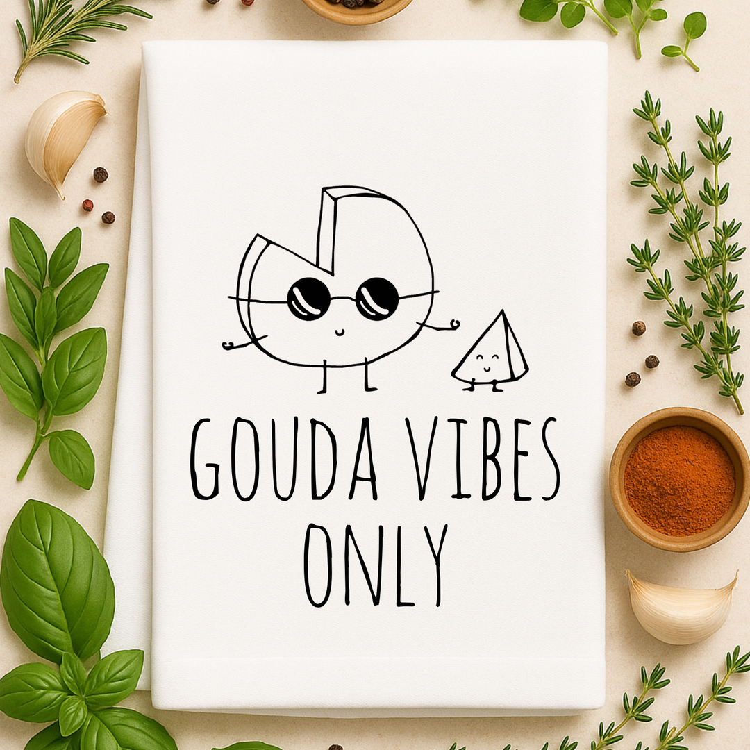 SALE (Overstock) Gouda Vibes Only Kitchen Towel - MoonlightMakers