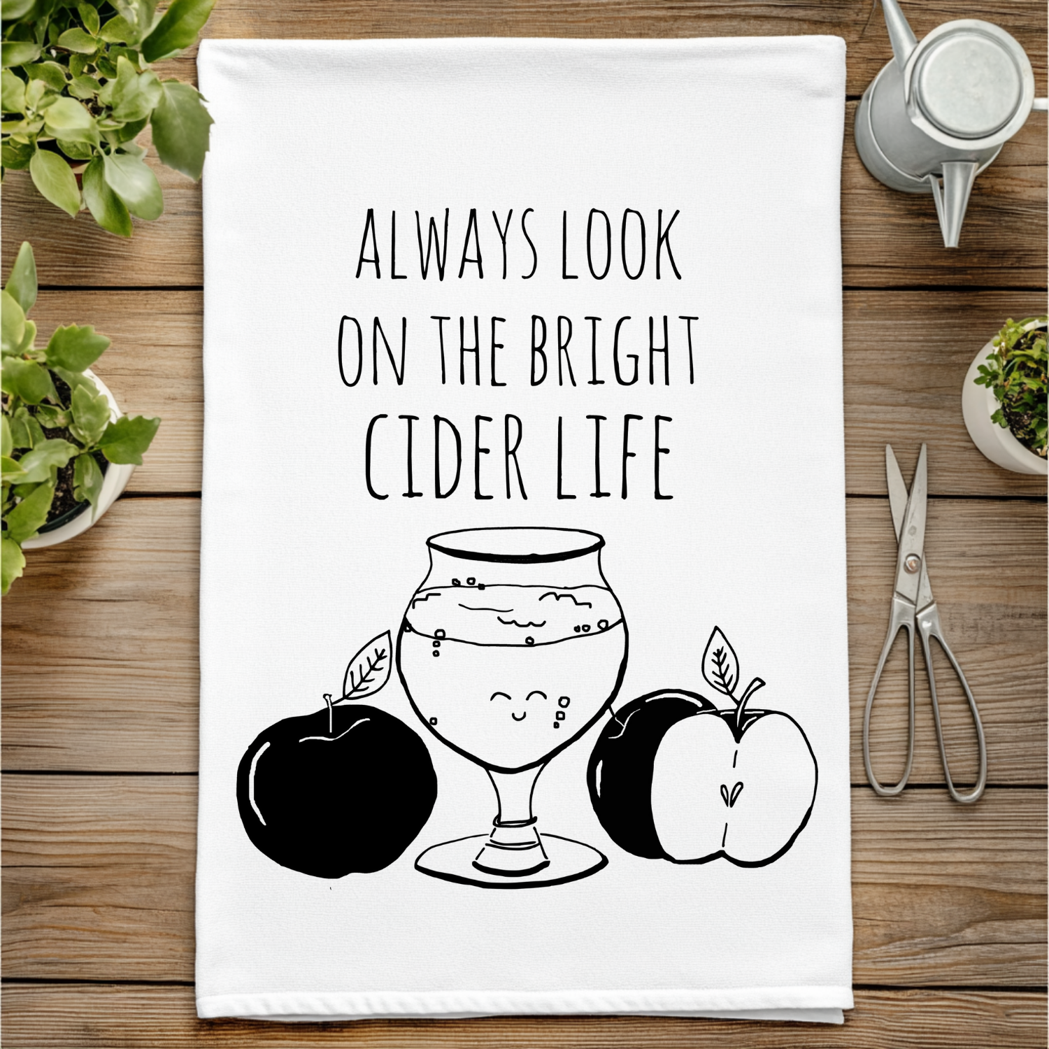 Always Look on the Bright Cider Life Kitchen Towel
