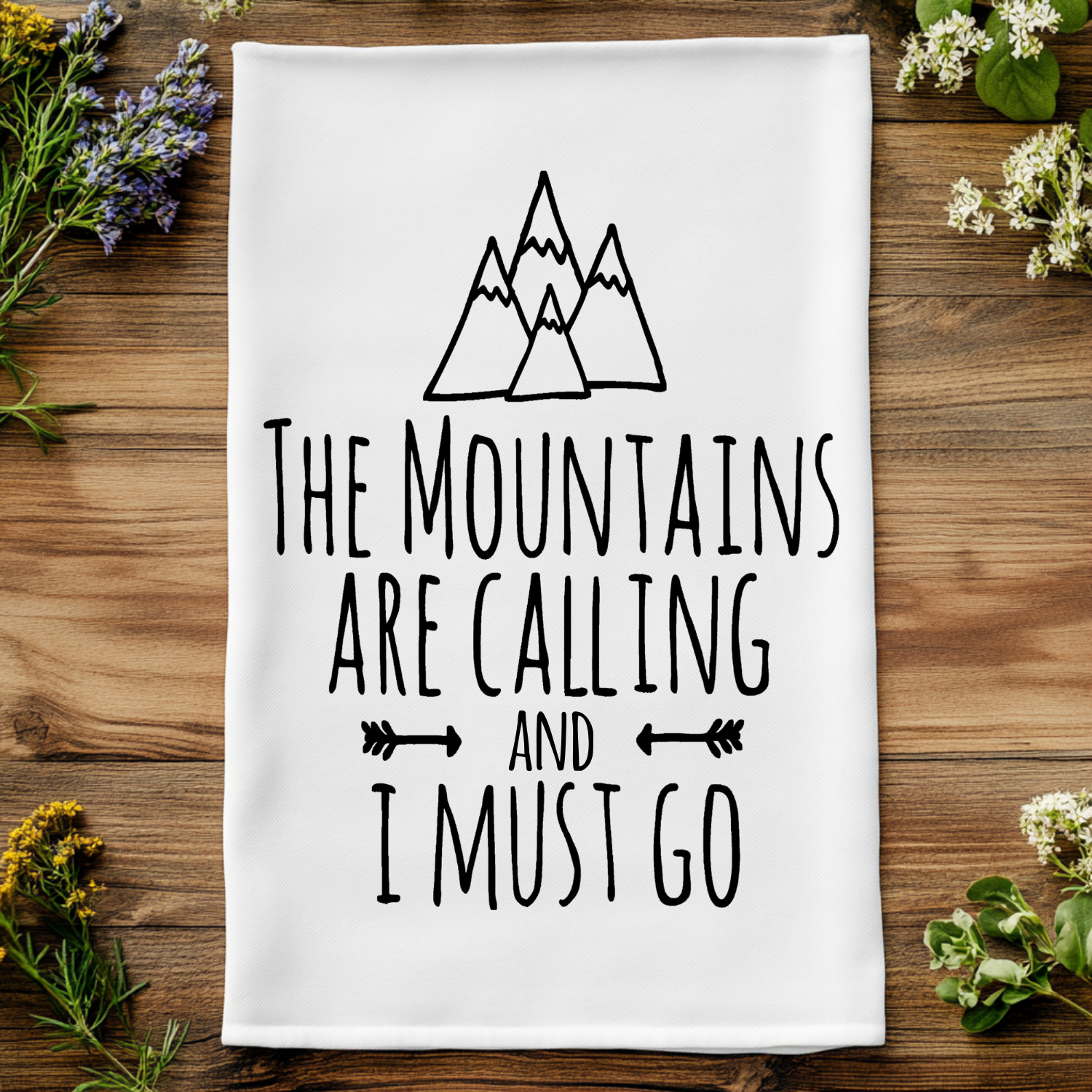 The Mountains are Calling and I Must Go Kitchen Towel