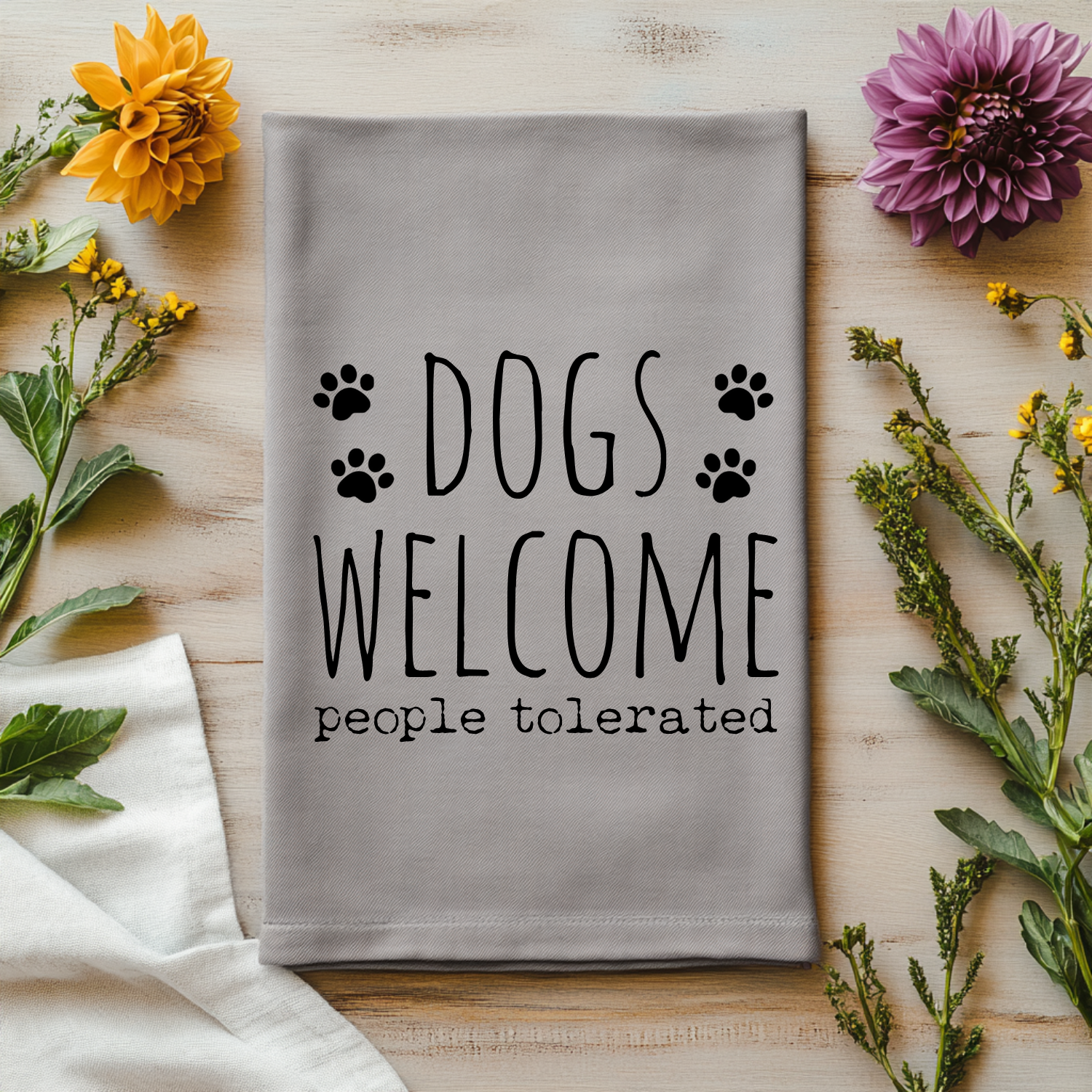 Dogs Welcome, People Tolerated Kitchen Towel