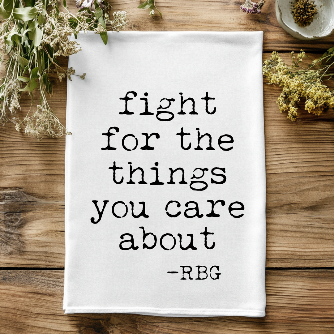 Fight For The Things You Care About (RBG) Kitchen Towel - MoonlightMakers