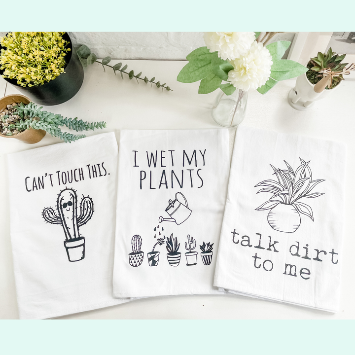 Plant Kitchen Towel Gift Set - Can't Touch This, Wet My Plants, Talk Dirt