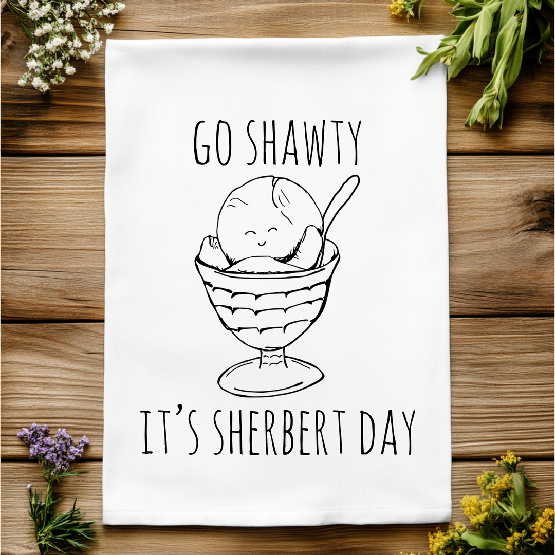 Go Shawty It's Sherbert Day Kitchen Towel - MoonlightMakers