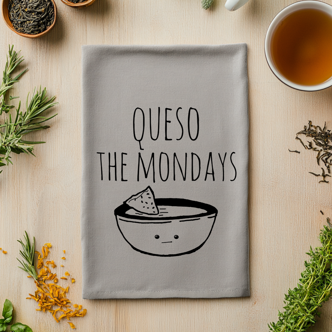 Queso The Mondays Kitchen Towel - MoonlightMakers