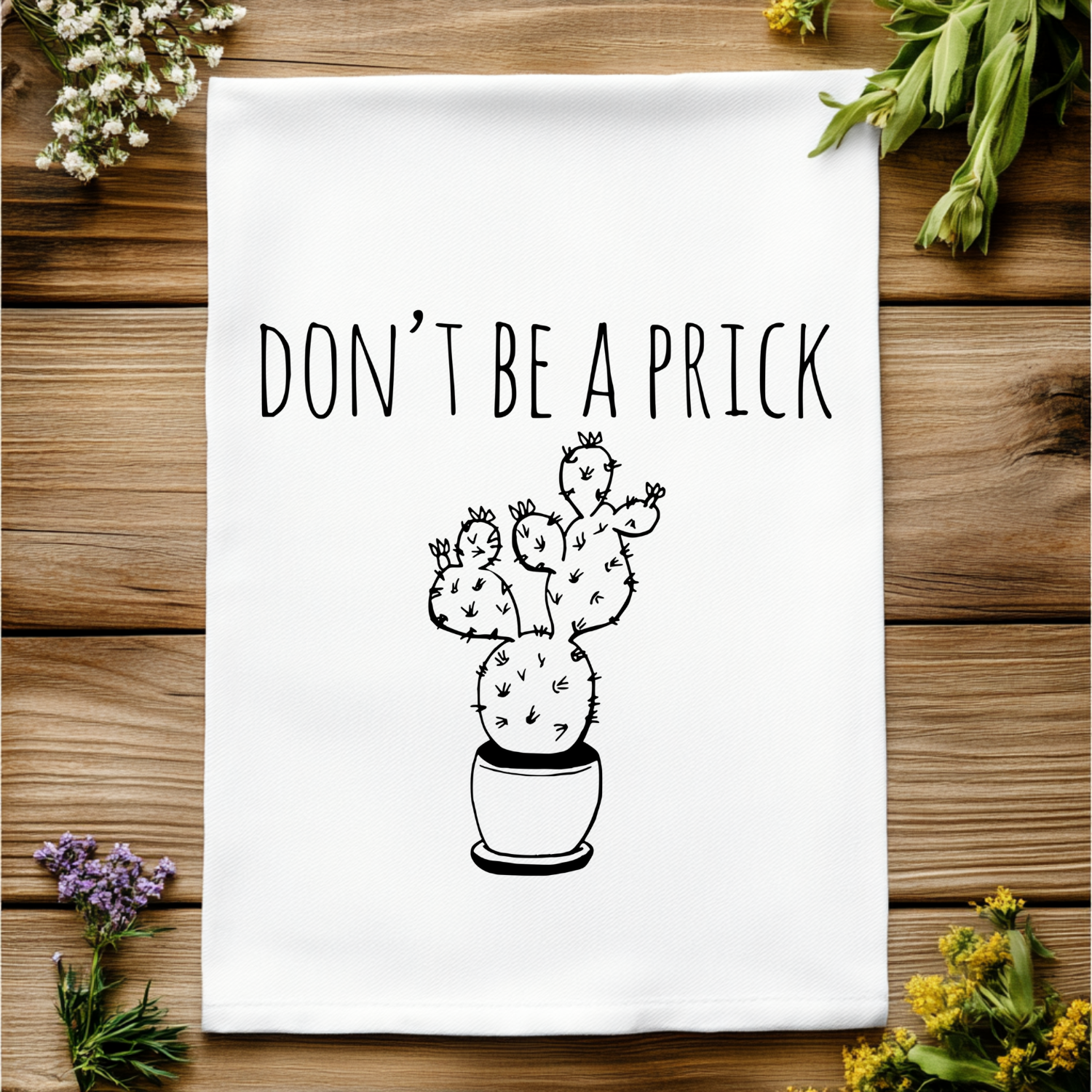 Don't Be A Prick Kitchen Towel