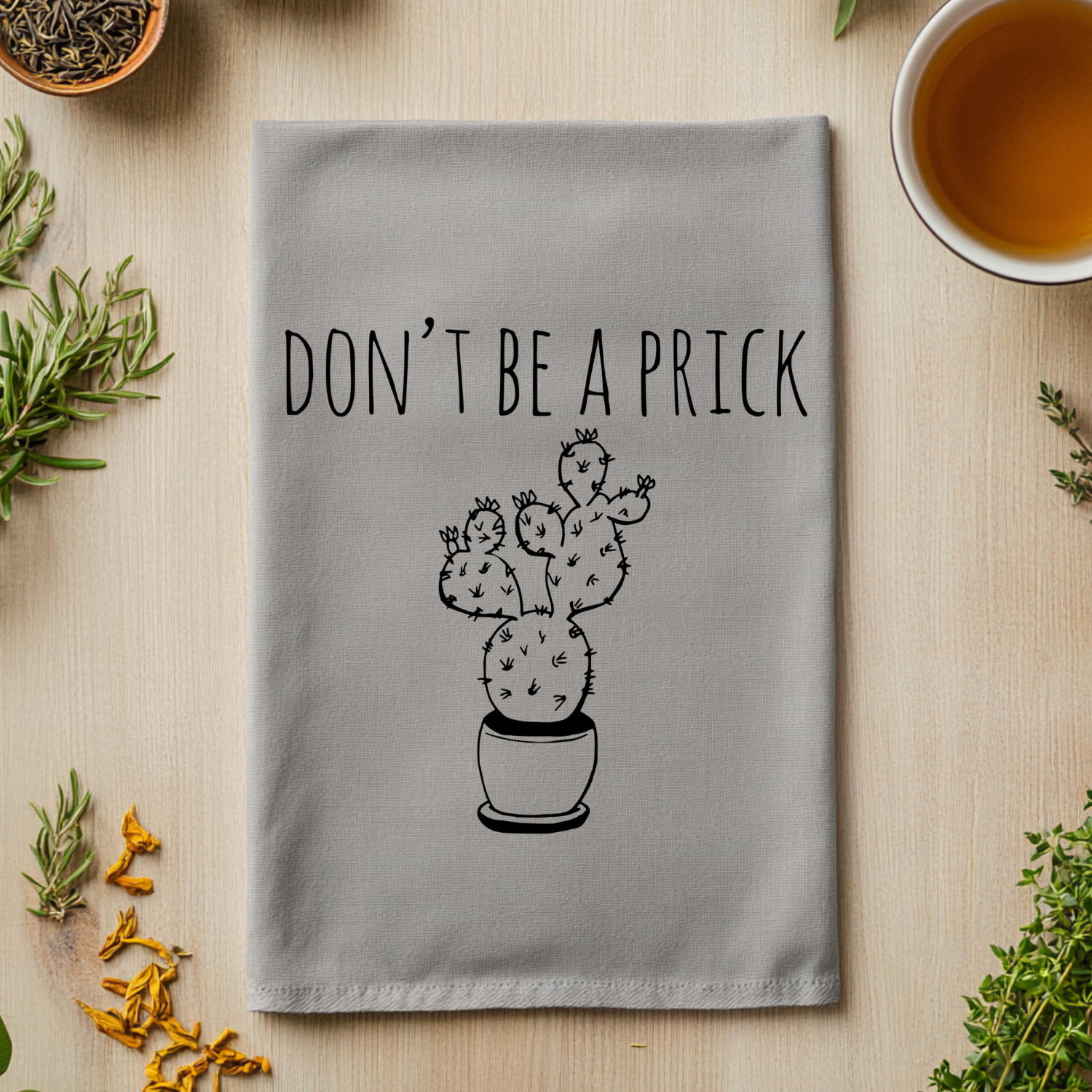 Don't Be A Prick Kitchen Towel