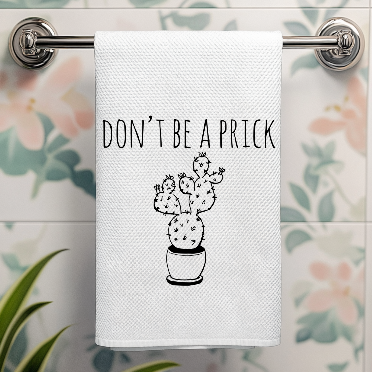 Don't Be A Prick Kitchen Towel