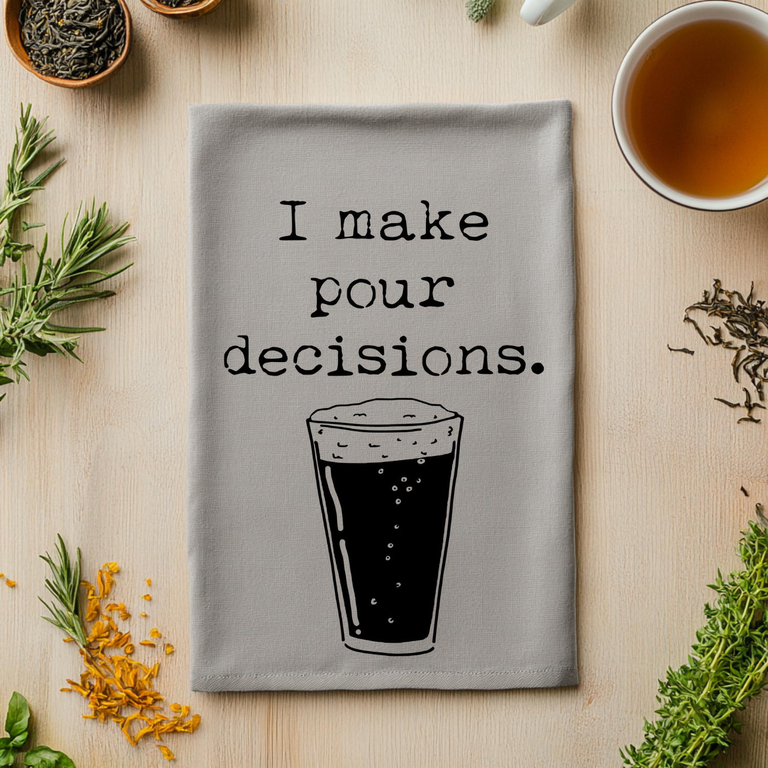 SALE (Overstock) I Make Pour Decisions Kitchen Towel