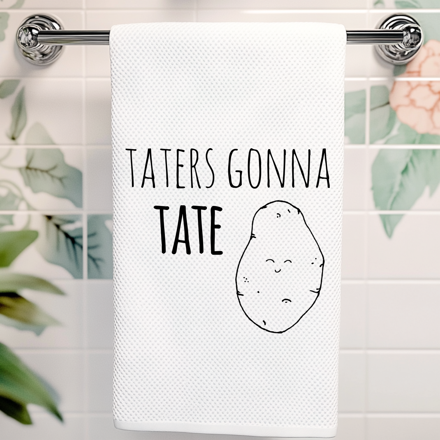 Taters Gonna Tate Kitchen Towel