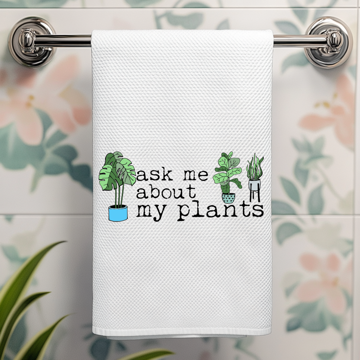 Full Color Kitchen Towel - Ask Me About My Plants