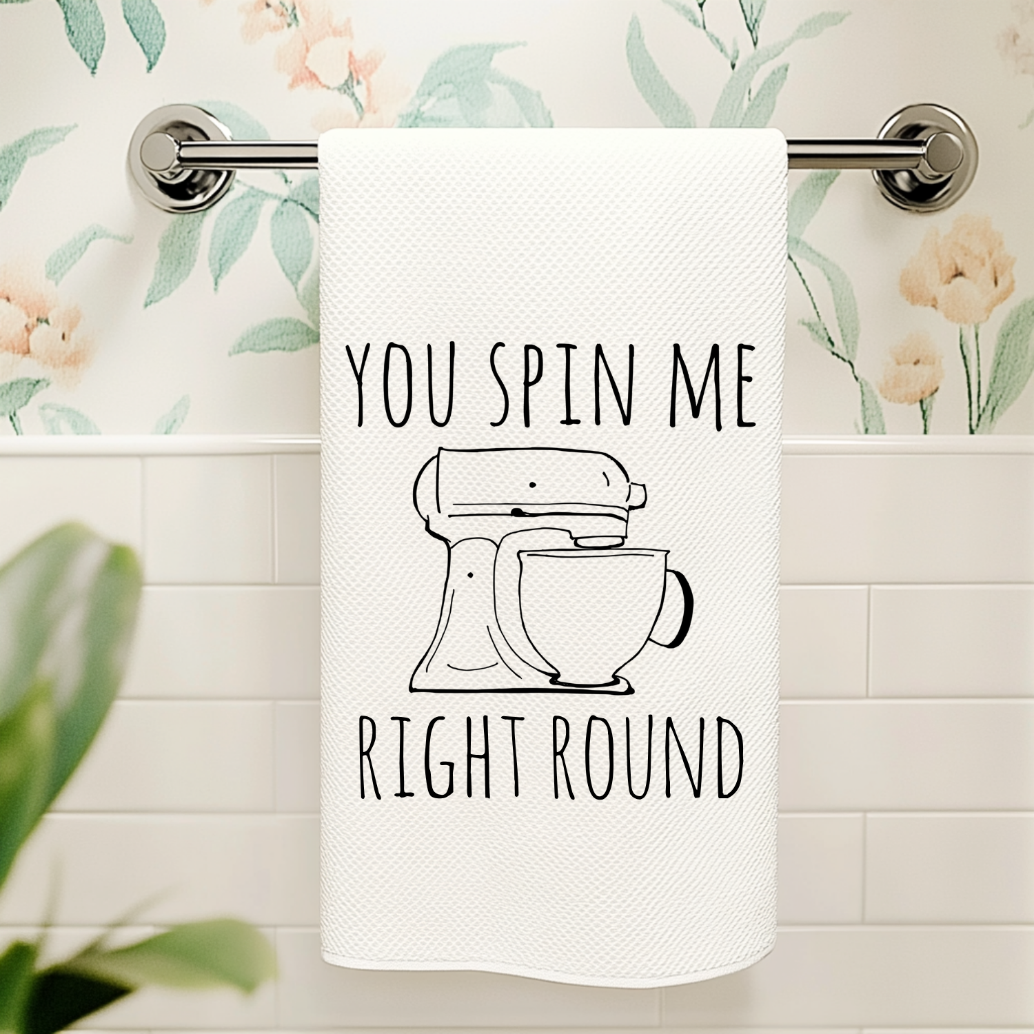 You Spin Me Right Round Kitchen Towel