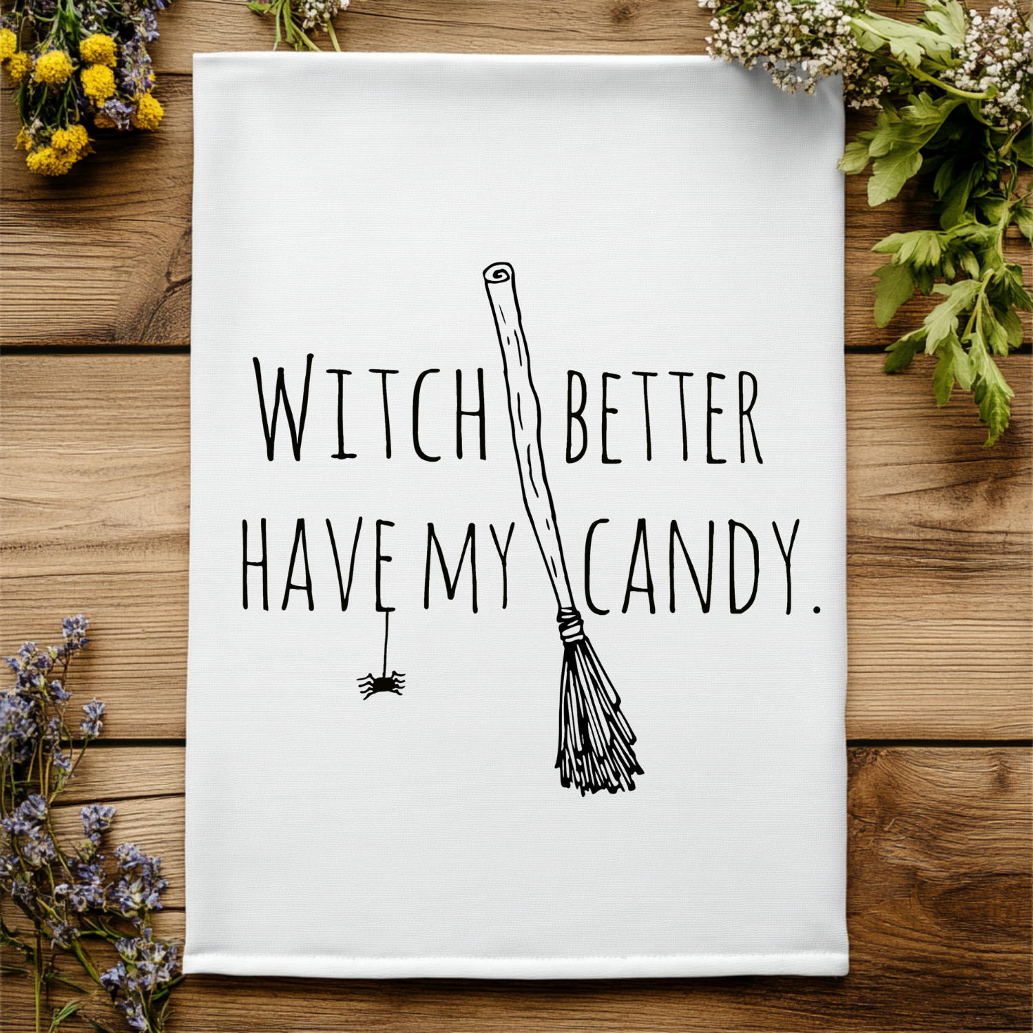 Witch Better Have My Candy Kitchen Towel