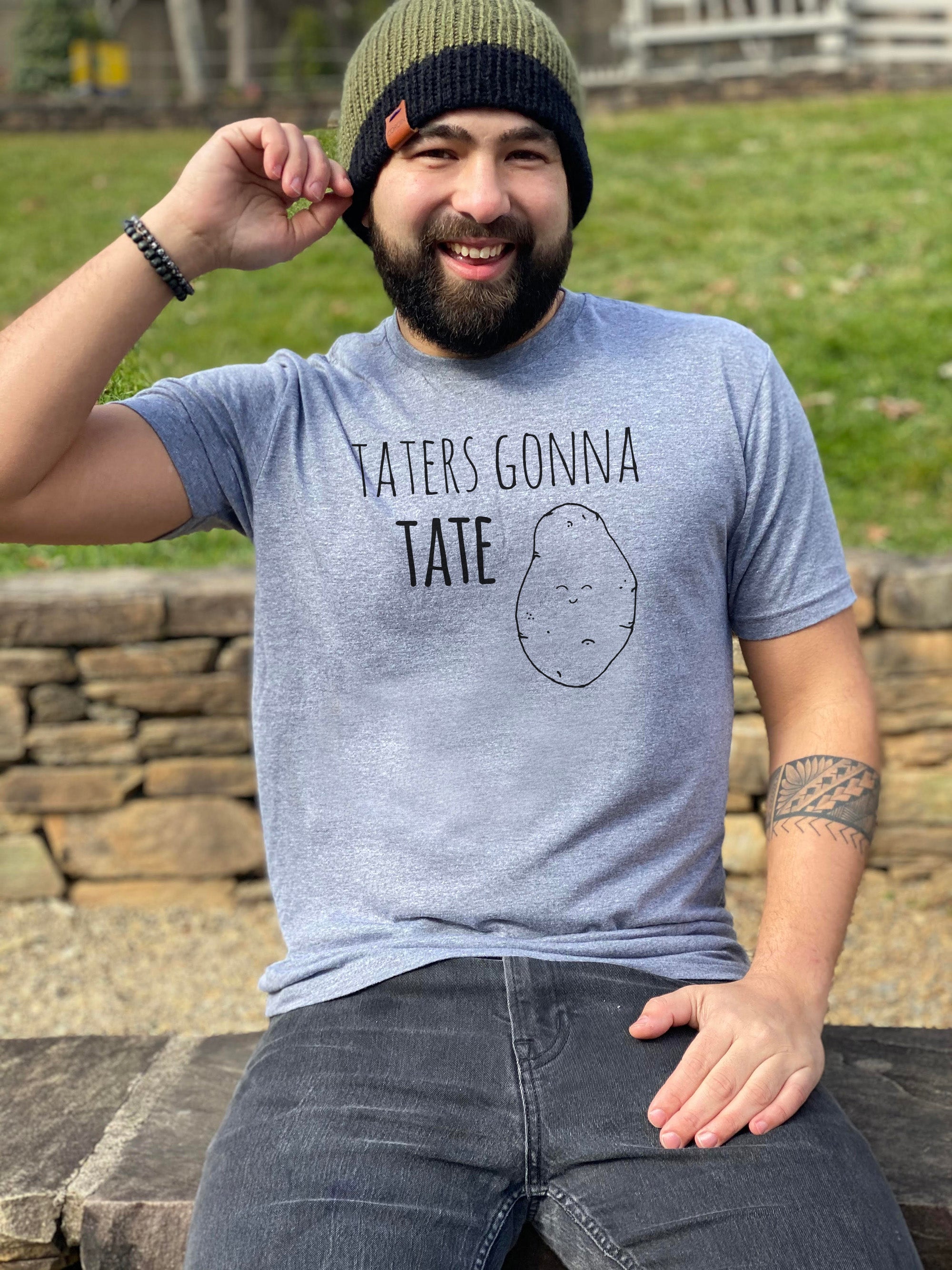 Taters Gonna Tate - Men's / Unisex Tee
