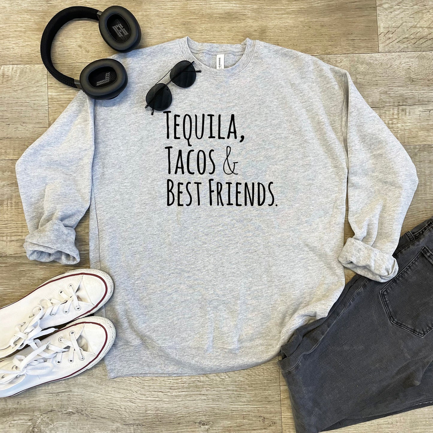 Tequila, Tacos, & Best Friends - Unisex Sweatshirt - Heather Gray, Dusty Blue, Mauve, or Gold