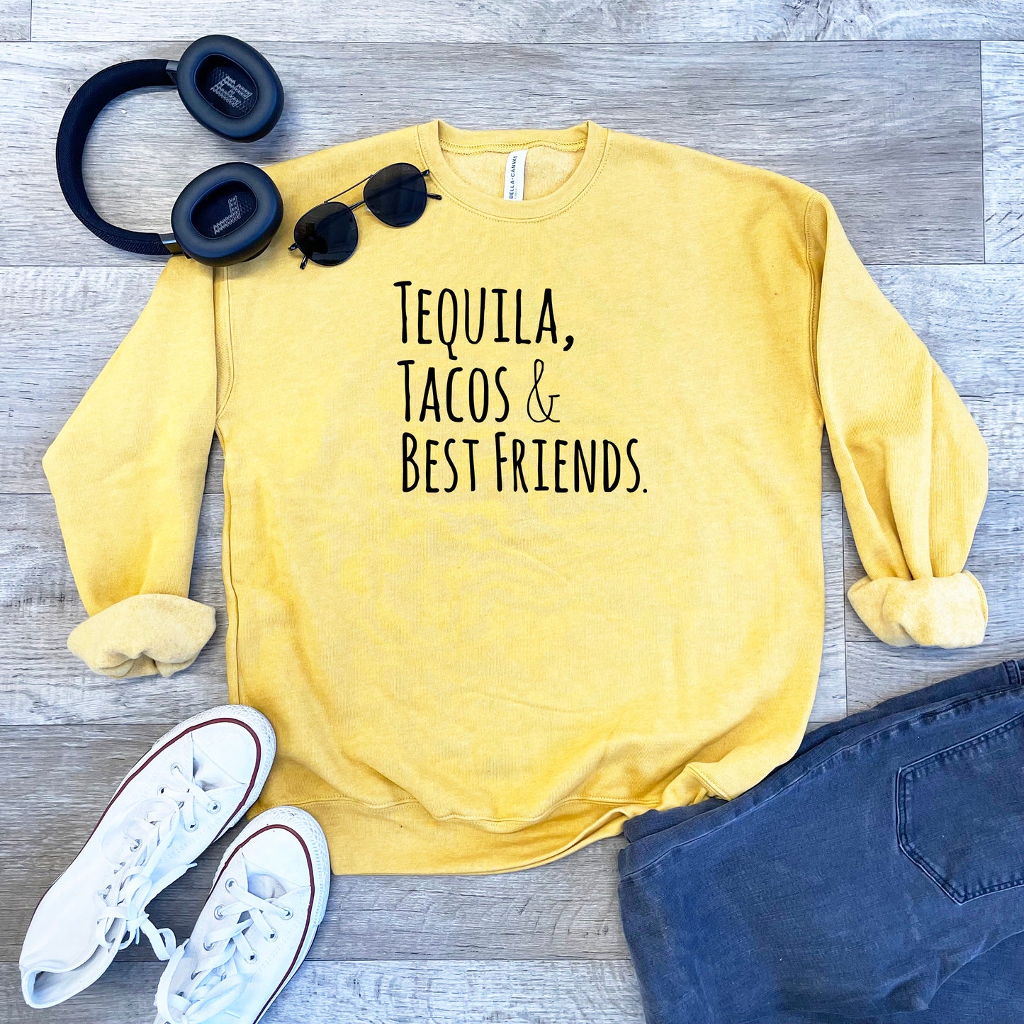 Tequila, Tacos, & Best Friends - Unisex Sweatshirt - Heather Gray, Dusty Blue, Mauve, or Gold