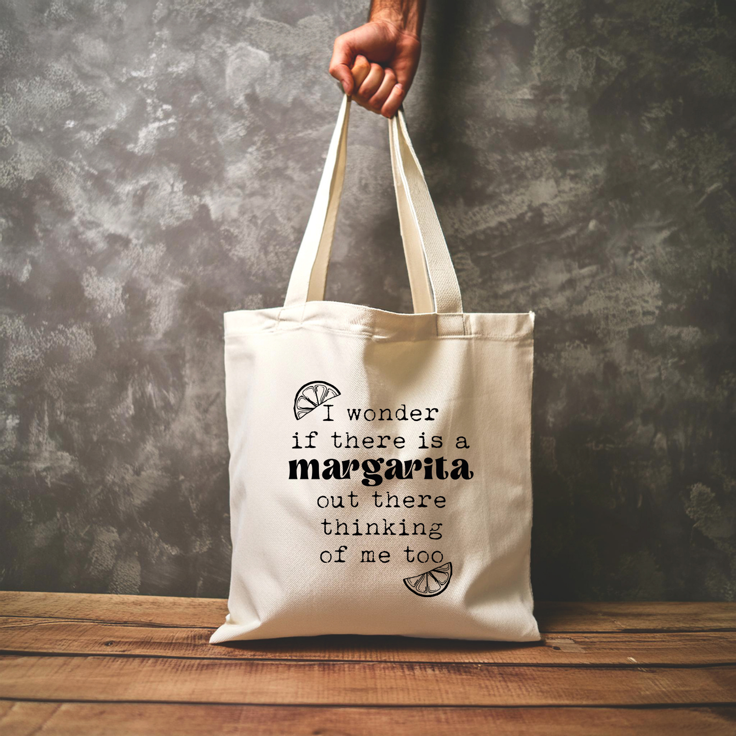 I Wonder If There Is A Margarita Out There Thinking Of Me Too - Tote Bag