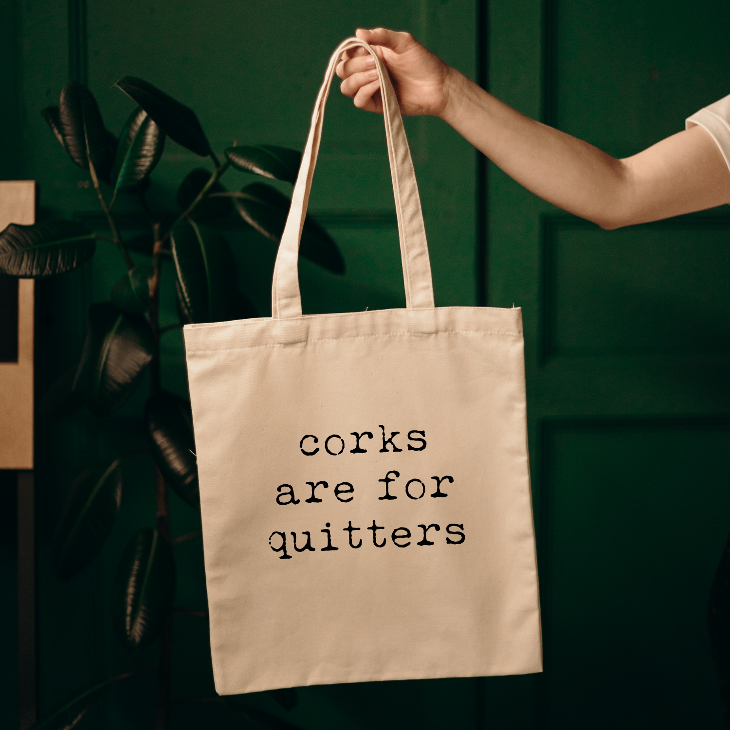 Corks Are For Quitters - Tote Bag