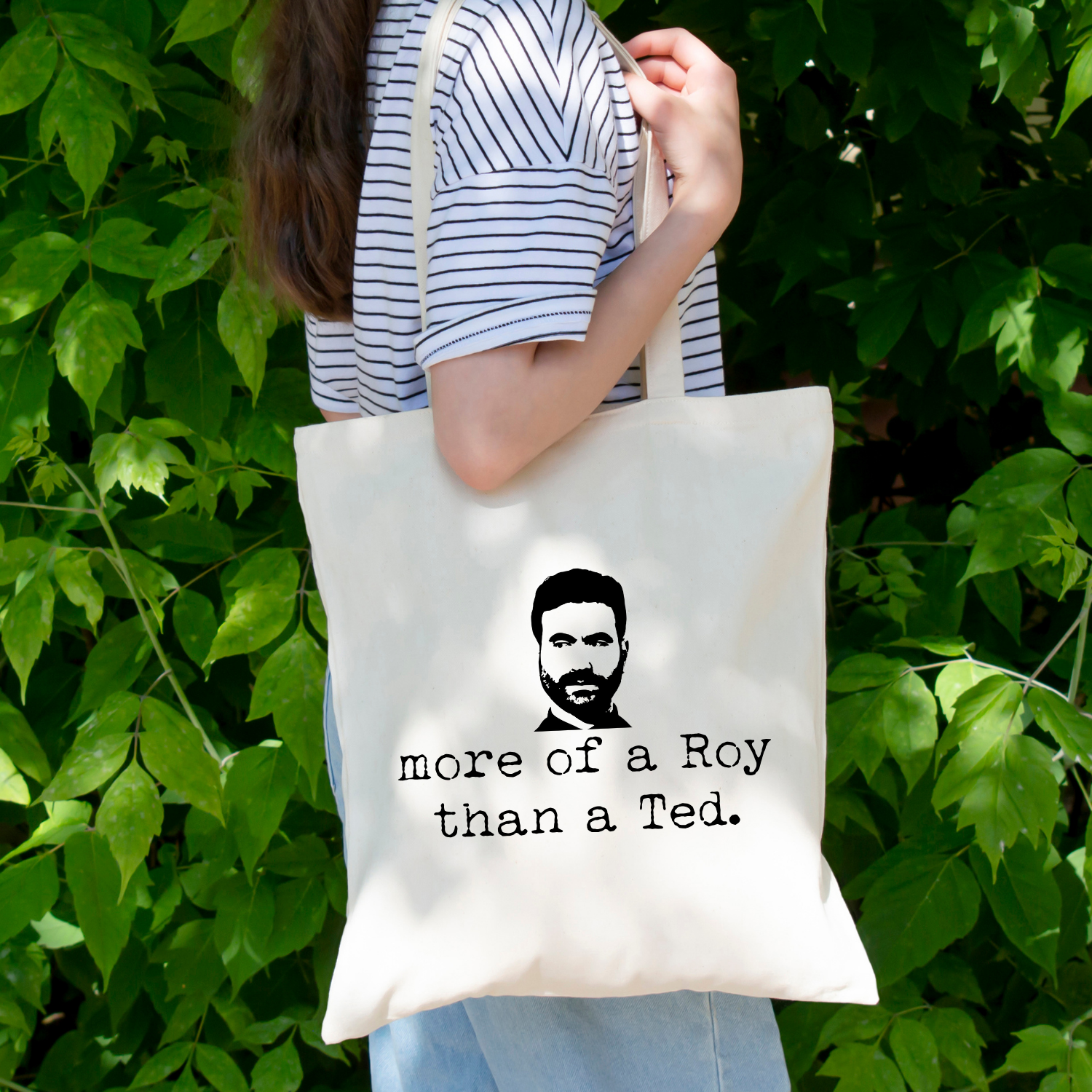 More Of A Roy Than A Ted - Tote Bag