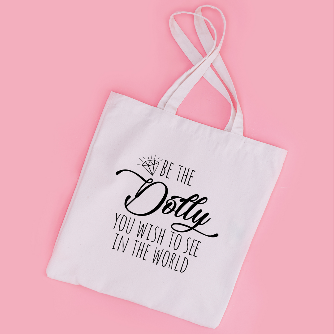 Be The Dolly You Wish To See In The World - Tote Bag - MoonlightMakers
