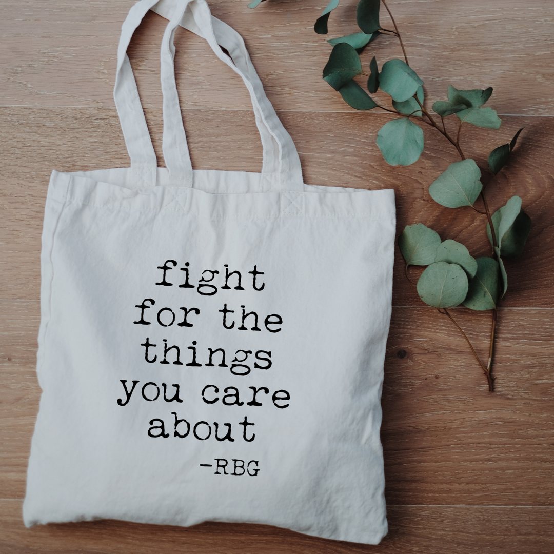 Fight For The Things You Care About (RBG) - Tote Bag - MoonlightMakers