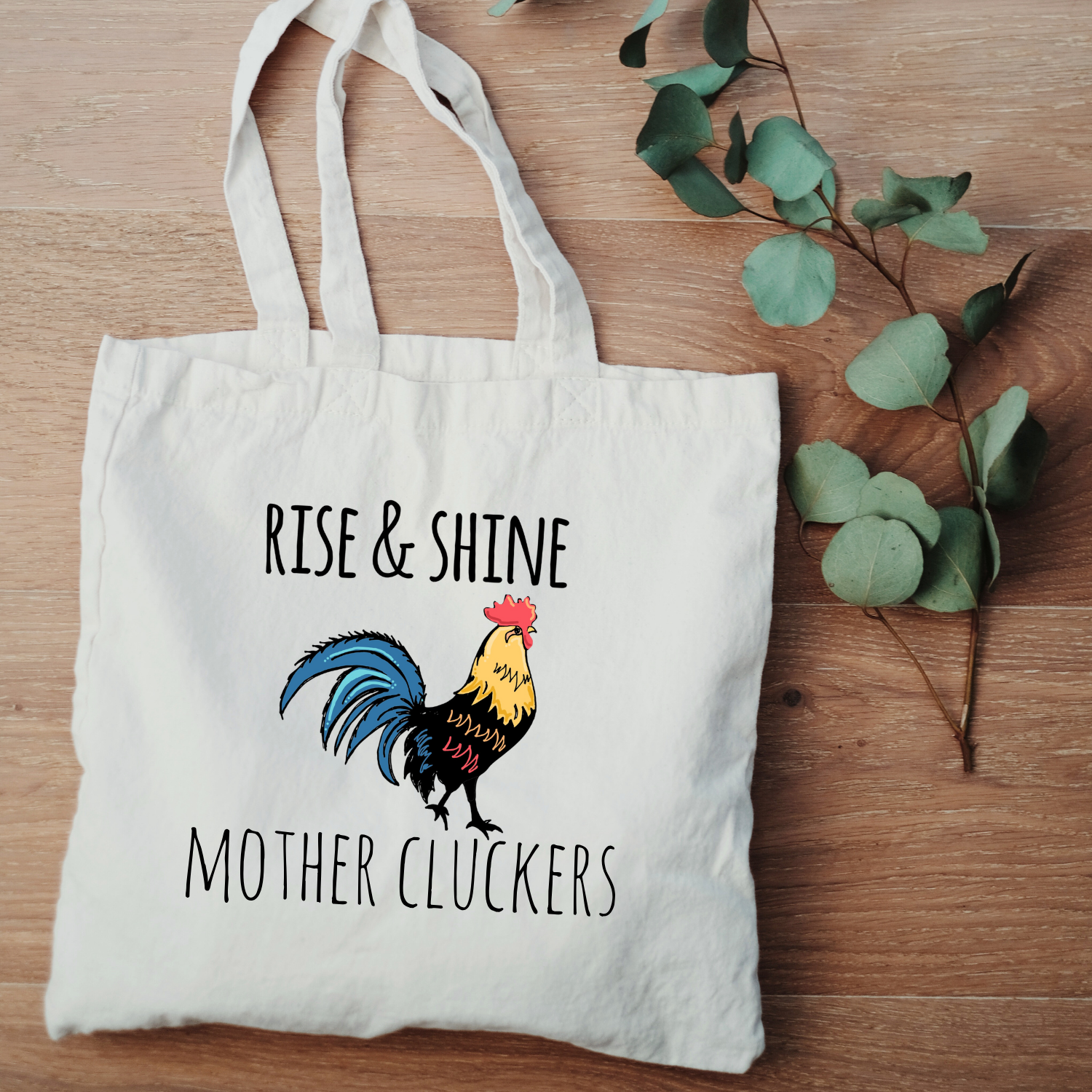 Rise & Shine Mother Cluckers - Full Color Tote