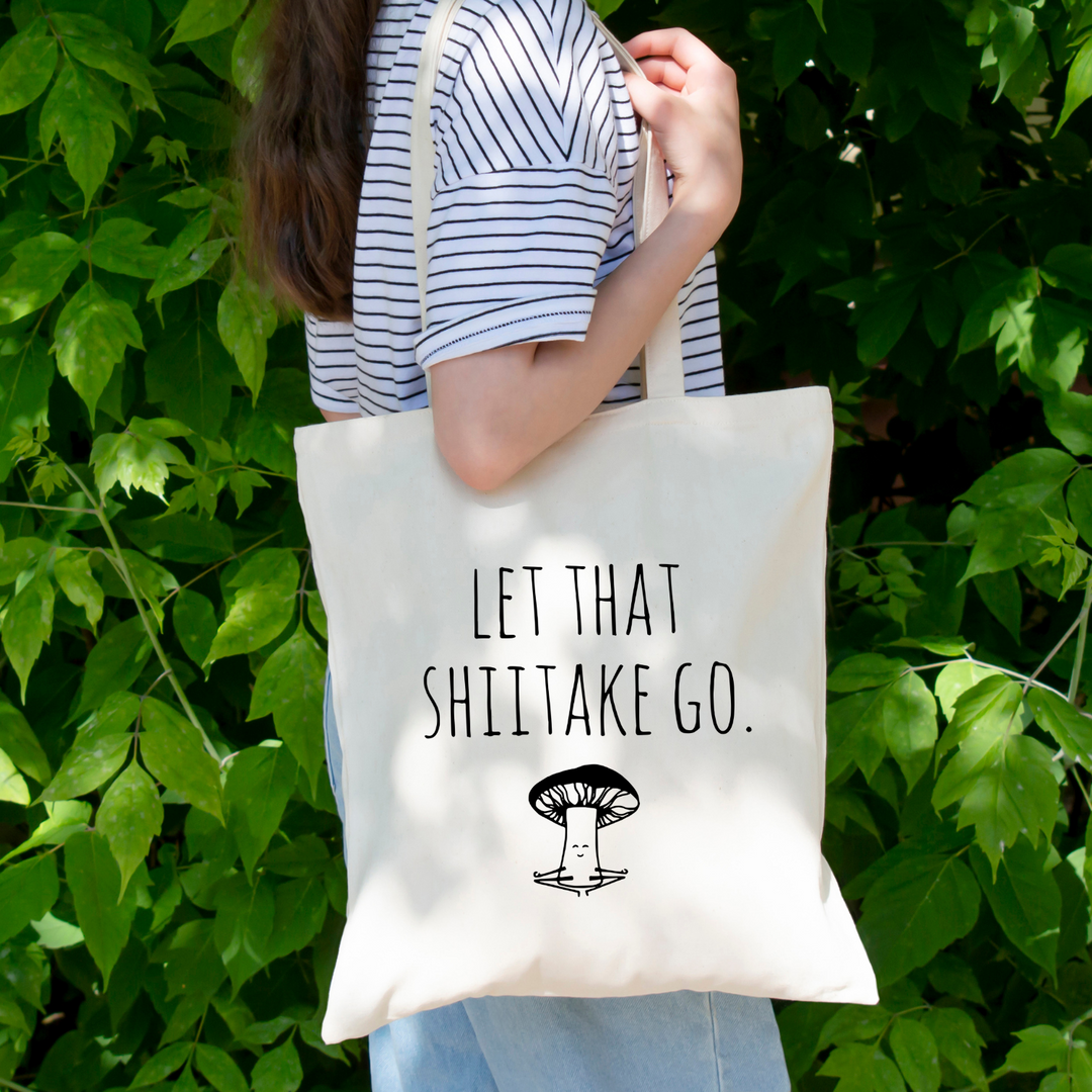 Let That Shiitake Go - Tote Bag - MoonlightMakers
