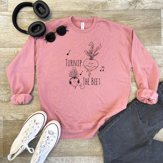 Turnip The Beet - Unisex Sweatshirt - Heather Gray, Dusty Blue, Mauve, or Gold