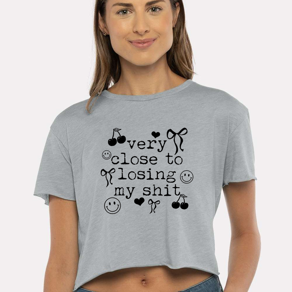 Very Close To Losing My Shit - Women's Crop Tee