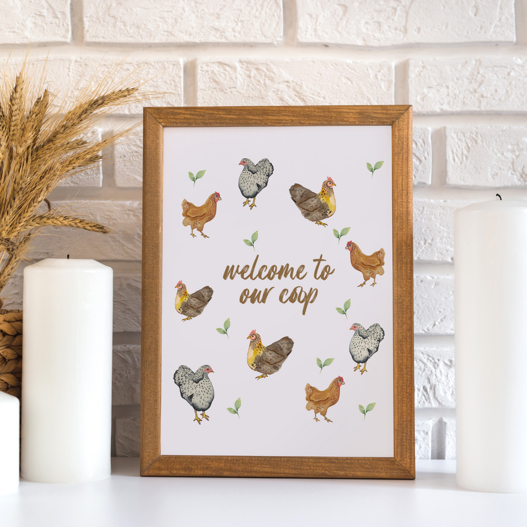 Welcome To Our Coop Art Print