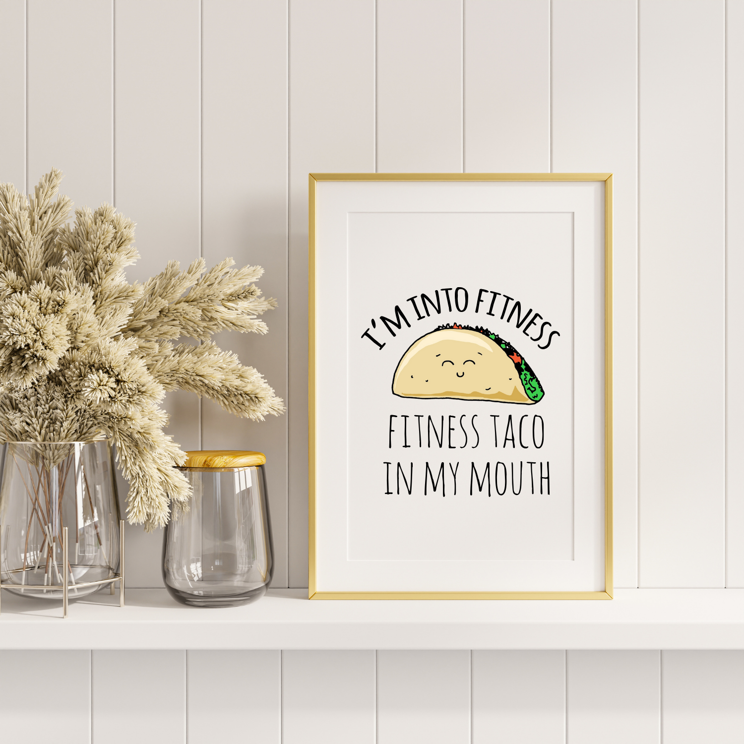I'm Into Fitness, Fitness Taco In My Mouth Art Print