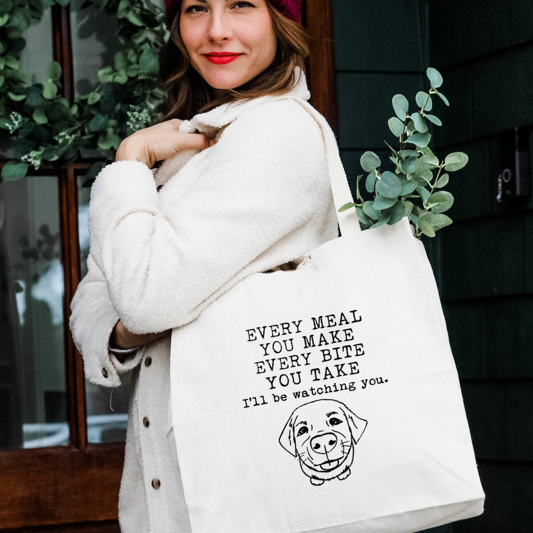 Every Meal You Make, Every Bite You Take, I'll Be Watching You - Tote Bag