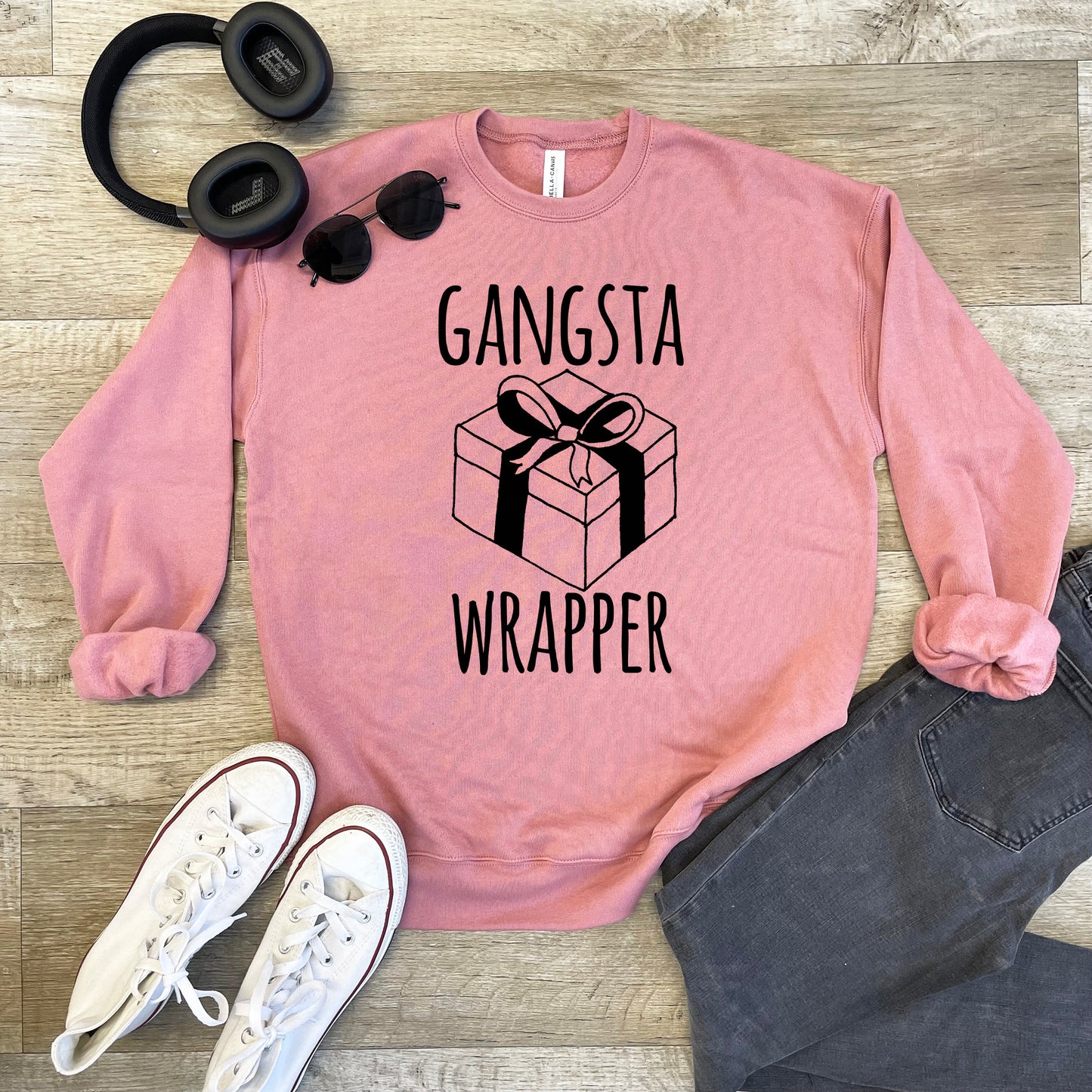 Gangsta Wrapper - Unisex Sweatshirt - Heather Gray, Dusty Blue, Mauve, or Gold